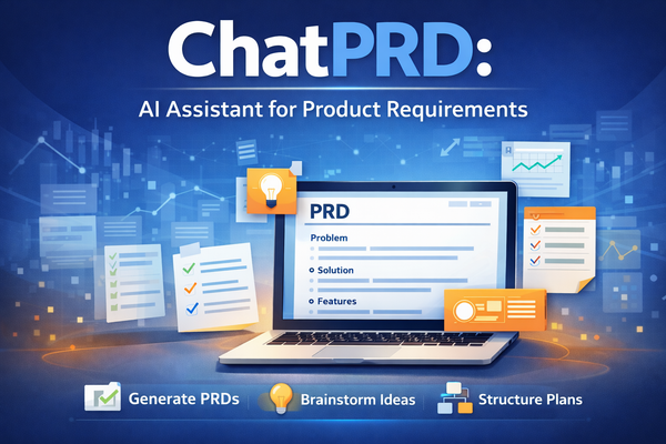 ChatPRD: An AI Assistant for Writing Better Product Requirements